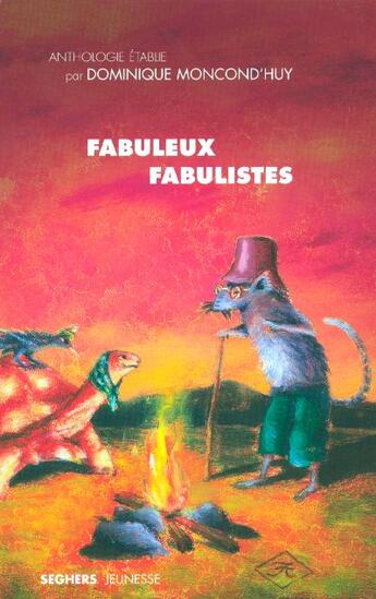 Couverture du livre « Fabuleux fabulistes » de  aux éditions Seghers