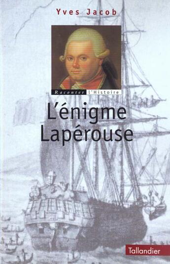 Couverture du livre « L enigme laperouse » de Yves Jacob aux éditions Tallandier