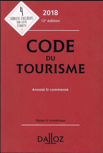 Couverture du livre « Code du tourisme annoté et commenté (édition 2018) » de Guy Barrey aux éditions Dalloz