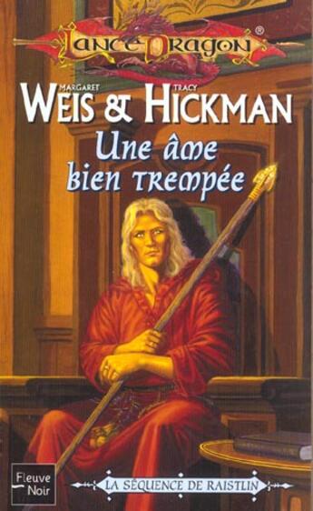 Couverture du livre « Les chroniques de Raistlin : une âme bien trempée » de Margaret Weis et Don Perrin aux éditions Fleuve Editions