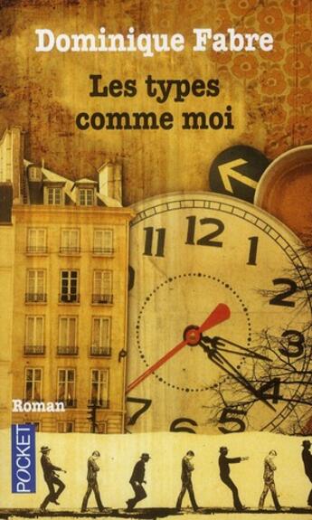 Couverture du livre « Les types comme moi » de Dominique Fabre aux éditions Pocket