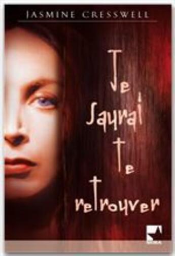 Couverture du livre « Je saurai te retrouver » de Jasmine Cresswell aux éditions Harlequin