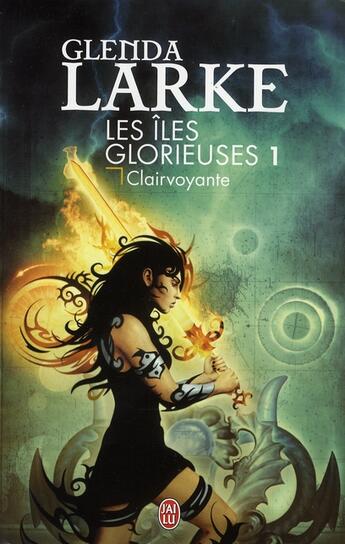 Couverture du livre « Les îles glorieuses Tome 1 ; clairvoyante » de Glenda Larke aux éditions J'ai Lu