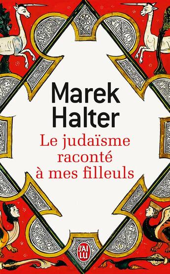 Couverture du livre « Le judaïsme raconté à mes filleuls » de Marek Halter aux éditions J'ai Lu