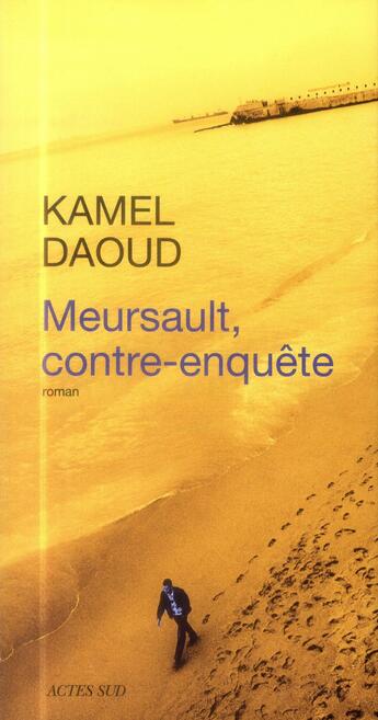 Couverture du livre « Meursault, contre-enquête » de Kamel Daoud aux éditions Actes Sud