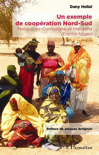 Couverture du livre « Exemple de coopération nord-sud ; Margny-les-Compiègne et Mehanna-France-Niger » de Dany Hellal aux éditions L'harmattan