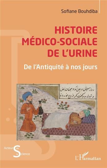 Couverture du livre « Histoire médico-sociale de l'urine : De l'Antiquité à nos jours » de Sofiane Bouhdiba aux éditions L'harmattan