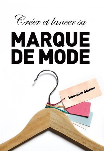 Couverture du livre « Créer et lancer sa marque de mode » de Toby Meadows aux éditions Pyramyd