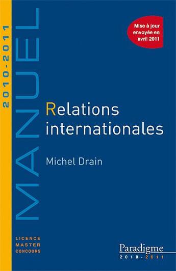 Couverture du livre « Relations internationales (édition 2010/2011) » de Brice Soccol et Michel Drain aux éditions Larcier