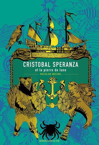 Couverture du livre « Cristobal speranza et la pierre de lune » de Michel Nicolas aux éditions Magellan & Cie