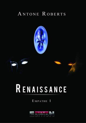 Couverture du livre « Empathie t.1 ; renaissance » de Antone Roberts aux éditions Inlibroveritas