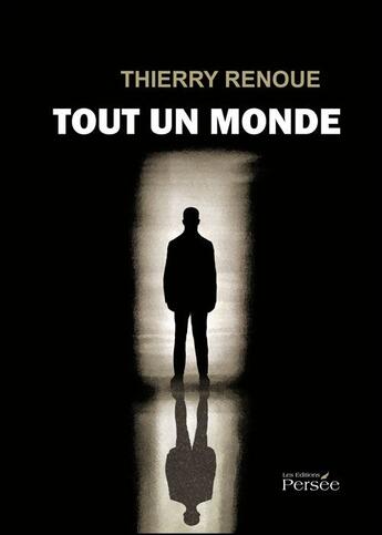 Couverture du livre « Tout un monde » de Thierry Renoue aux éditions Persee