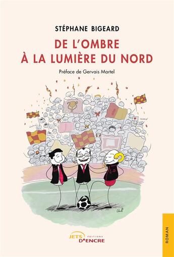 Couverture du livre « De l'ombre à la lumière du Nord » de Stéphane Bigeard aux éditions Jets D'encre