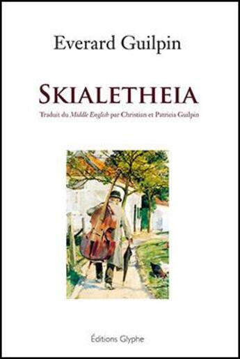 Couverture du livre « Skialetheia » de Everard Guilpin aux éditions Glyphe