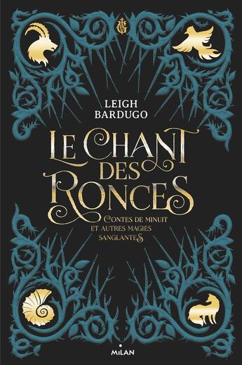 Couverture du livre « Le chant des ronces » de Leigh Bardugo et Sara Kipin et Anath Riveline aux éditions Milan