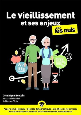 Couverture du livre « Le vieillissement et ses enjeux pour les nuls » de Laurence Fereol et Dominique Boulbes aux éditions First