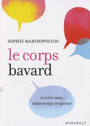 Couverture du livre « Le corps bavard » de Marinopoulos Sophie aux éditions Marabout