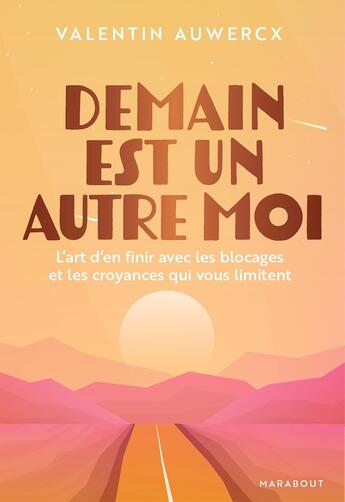 Couverture du livre « Demain est un autre moi » de Valentin Auwercx aux éditions Marabout