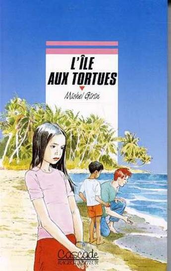 Couverture du livre « L'Ile Aux Tortues » de Girin-M aux éditions Rageot