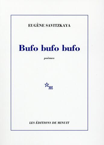 Couverture du livre « Bufo bufo bufo » de Eugene Savitzkaya aux éditions Minuit