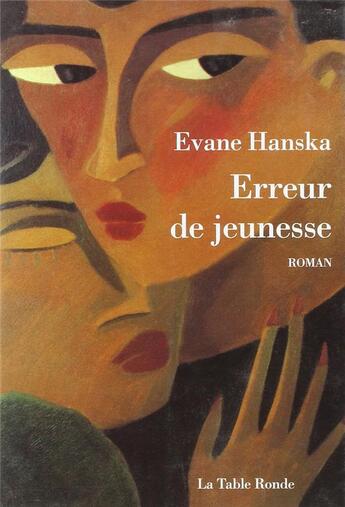 Couverture du livre « Erreur de jeunesse » de Evane Hanska aux éditions Table Ronde