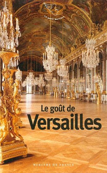 Couverture du livre « Le goût de Versailles » de  aux éditions Mercure De France