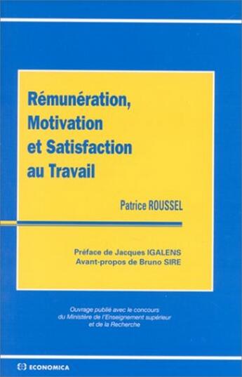 Couverture du livre « Remuneration, motivation et satisfaction au travail » de Patrice Roussel aux éditions Economica