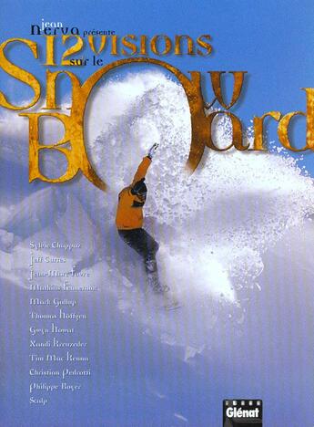 Couverture du livre « 12 Visions Sur Le Snowboard » de Jean Nerva aux éditions Glenat