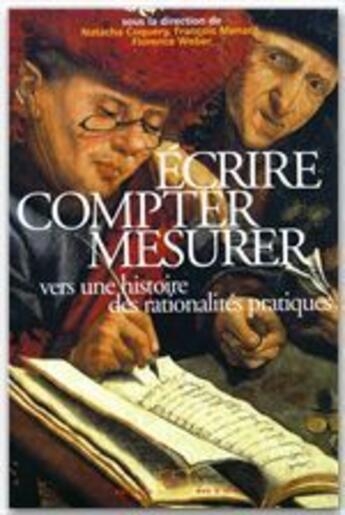 Couverture du livre « Écrire, compter, mesurer ; vers une histoire des rationalités pratiques » de Coquery et Menant et Weber aux éditions Rue D'ulm