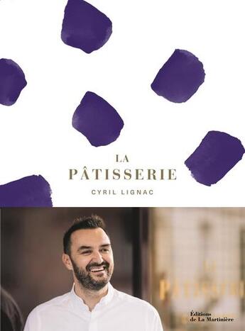 Couverture du livre « La pâtisserie de Cyril Lignac » de Cyril Lignac aux éditions La Martiniere