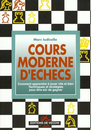 Couverture du livre « Cours moderne d'echecs » de Marc Iudicello aux éditions De Vecchi