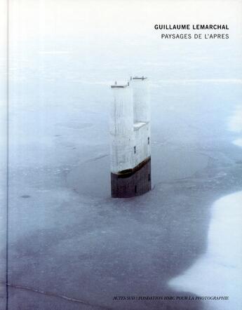 Couverture du livre « Paysages de l'après » de Guillaume Lemarchal aux éditions Actes Sud