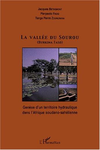 Couverture du livre « La vallee du sourou (burkina faso) - genese d'un territoire hydraulique dans l'afrique soudano-sahel » de Zoungrana/Faggi aux éditions L'harmattan