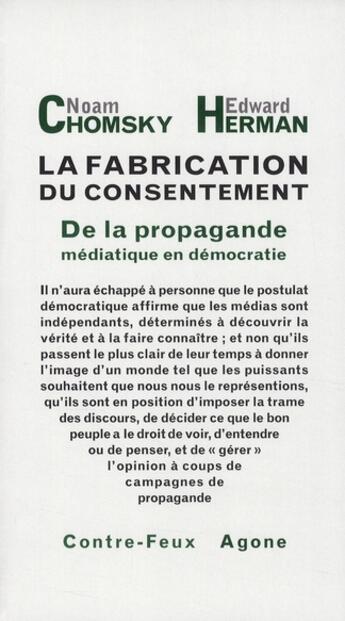 Couverture du livre « La fabrication du consentement ; de la propagande médiatique en démocratie » de Chomsky N/Herman E aux éditions Agone