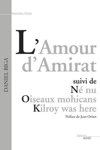 Couverture du livre « L'amour d'amirat » de Daniel Biga aux éditions Cherche Midi