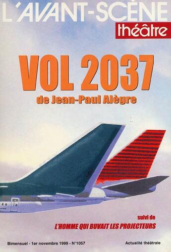 Couverture du livre « Vol 2037 » de Jean-Paul Alègre aux éditions Avant-scene Theatre