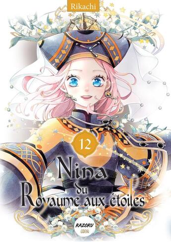 Couverture du livre « Nina du royaume aux étoiles Tome 12 » de Rikachi aux éditions Kazoku