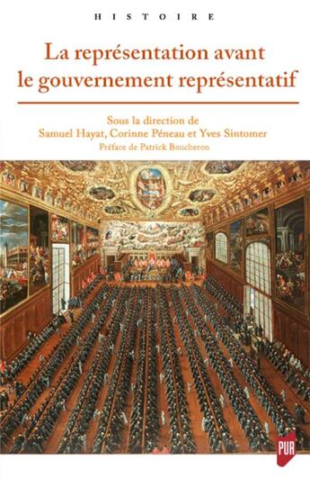 Couverture du livre « La représentation avant le gouvernement représentatif » de Samuel Hayat et Corinne Peneau et Yves Sintomer aux éditions Pu De Rennes