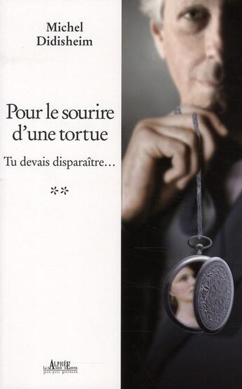 Couverture du livre « Pour le sourire d'une tortue » de Michel Didisheim aux éditions Alphee.jean-paul Bertrand