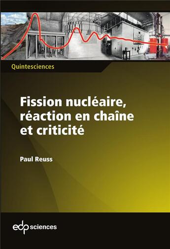 Couverture du livre « Fission nucléaire, réaction en chaîne et criticité » de Paul Reuss aux éditions Edp Sciences