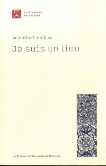 Couverture du livre « Je suis un lieu » de Jacynthe Tremblay aux éditions Pu De Montreal