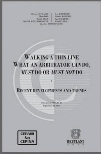 Couverture du livre « Walking a thin line ; what an arbitrator can do, must do or must not do » de  aux éditions Bruylant