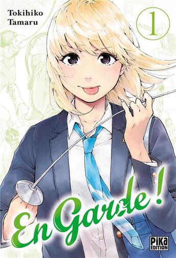 Couverture du livre « En garde ! Tome 1 » de Tokihiko Tamaru aux éditions Pika