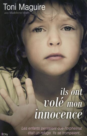 Couverture du livre « Ils ont volé notre innocence » de Toni Maguire aux éditions City