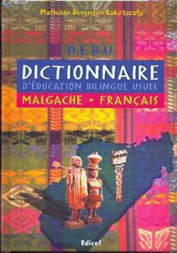 Couverture du livre « D.E.B.U. : DICTIONNAIRE D'EDUCATION BILINGUE USUEL MALGACHE-FRANCAIS » de Deverchin-Rakotozafy aux éditions Edicef