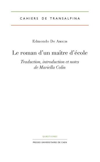 Couverture du livre « Le Roman d'un maître d'école : Traduction, introduction et notes de Mariella Colin » de Edmondo De De Amicis aux éditions Pu De Caen