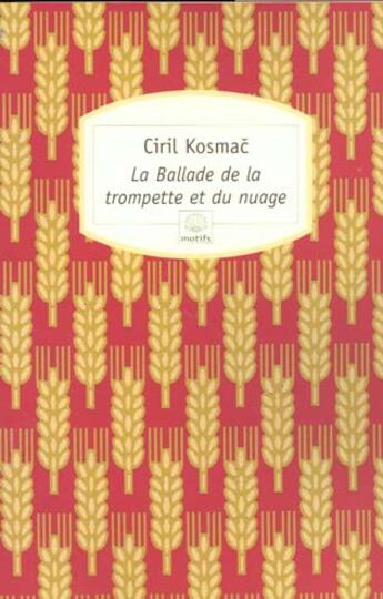 Couverture du livre « La ballade de la trompette et du nuage » de Ciril Kosmac aux éditions Motifs