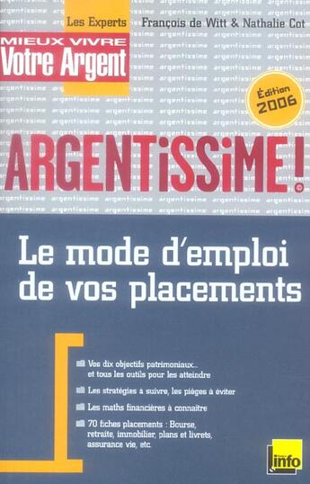 Couverture du livre « Argentissime, Le Mode D'Emploi De Vos Placements (Edition 2006) » de Francois De Witt et Nathalie Cot aux éditions L'express