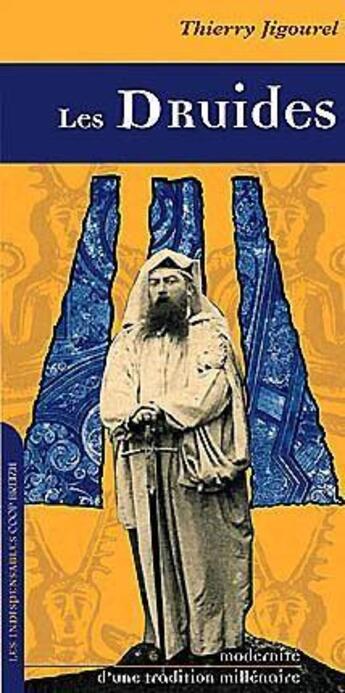 Couverture du livre « Druides ; modernité d'une tradition millénaire » de Thierry Jigourel aux éditions Coop Breizh