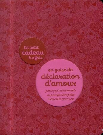 Couverture du livre « LE PETIT CADEAU A OFFRIR ; en guise de déclaration d'amour » de  aux éditions Tana